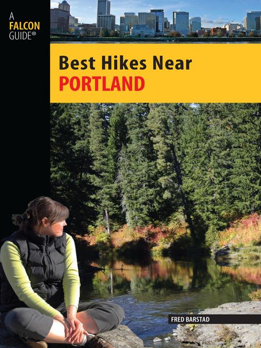 Title details for Best Hikes Near Portland by Fred Barstad - Available
